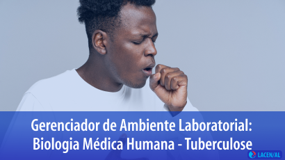 Gerenciador de Ambiente Laboratorial: Biologia Médica Humana – Tuberculose